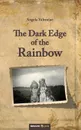 The Dark Edge of the Rainbow - Angela Valentine