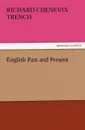 English Past and Present - Richard Chenevix Trench