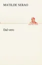 Dal vero - Matilde Serao
