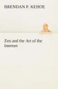 Zen and the Art of the Internet - Brendan P. Kehoe