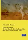 Volkerkunde - Friedrich Ratzel