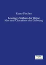 Lessing.s Nathan der Weise - Kuno Fischer