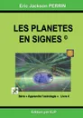 Astrologie livre 4. Les planetes en signes - Eric Jackson Perrin