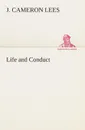 Life and Conduct - J. Cameron Lees