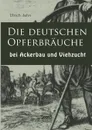 Die Deutschen Opferbrauche Bei Ackerbau Und Viehzucht - Ulrich Jahn