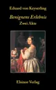 Benignens Erlebnis - Eduard von Keyserling