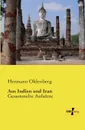 Aus Indien Und Iran - Hermann Oldenberg