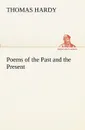 Poems of the Past and the Present - Thomas Hardy