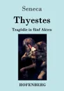 Thyestes - Seneca