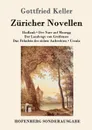 Zuricher Novellen - Gottfried Keller