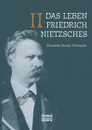 Das Leben Friedrich Nietzsches. Biografie in zwei Banden. Bd 2 - Elisabeth Förster-Nietzsche