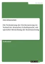 Die Veranderung der Zeichensetzung im Verlauf der deutschen Schriftsprache, mit spezieller Betrachtung der Kommasetzung - Anita Schwarzschulz