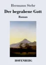 Der begrabene Gott - Hermann Stehr