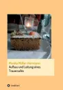 Aufbau und Leitung eines Trauercafes - Monika Müller-Herrmann