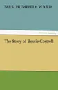 The Story of Bessie Costrell - Mrs Humphry Ward