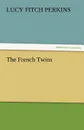 The French Twins - Lucy Fitch Perkins