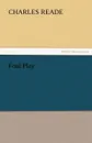 Foul Play - Charles Reade