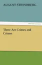 There Are Crimes and Crimes - August Strindberg
