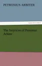 The Satyricon of Petronius Arbiter - Petronius Arbiter