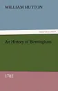 An History of Birmingham (1783) - William Hutton