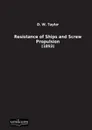 Resistance of Ships and Screw Propulsion - D. W. Taylor