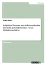 Subjektive Theorien zum Selbstverstandnis der Rolle als Schulerberater / in an Heilstattenschulen - Jürgen Bauer