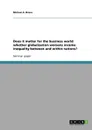 Does it matter for the business world whether globalization worsens income inequality between and within nations. - Michael A. Braun