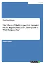 The Effects of Multiperspectival Narration on the Representation of Christophine in .Wide Sargasso Sea. - Christina Gieseler