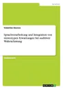 Sprachverarbeitung und Integration von stereotypen Erwartungen bei auditiver Wahrnehmung - Valentina Slaveva