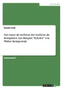 Der Autor als Archivar, der Archivar als Kompilator. Am Beispiel 