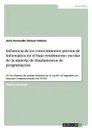 Influencia de los conocimientos previos de informatica en el bajo rendimiento escolar de la materia de fundamentos de programacion - Julio Fernando Salazar Gómez