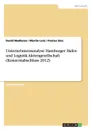Unternehmensanalyse Hamburger Hafen und Logistik Aktiengesellschaft (Konzernabschluss 2012) - Martin Lutz, David Madlener, Florian Sinz