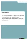 Rechtsextremismus in den neuen Medien. Untersuchung der jugendlichen Wahrnehmung rechtsextremer Agitation im Internet - Florian Buchholz