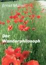 Der Wanderphilosoph - Ernst Müller