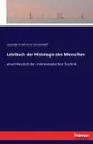 Lehrbuch der Histologie des Menschen - Alexander A. Böhm, M. von Davidoff