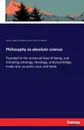 Philosophy as absolute science - Ephraim Langdon Frothingham, Arthur Lincoln Frothingham