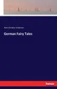 German Fairy Tales - Hans Christian Andersen