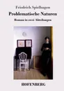 Problematische Naturen - Friedrich Spielhagen