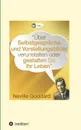 Uber Selbstgesprache und Vorstellungsbilder verunstalten oder gestalten Sie Ihr Leben - Neville Lancelot Goddard