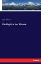 Die Hygiene der Stimme - Otto Körner