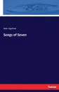Songs of Seven - Jean Ingelow