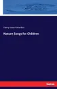 Nature Songs for Children - Fanny Snow Knowlton