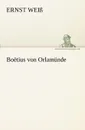Boetius Von Orlamunde - Ernst Wei, Ernst Weiss