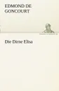 Die Dirne Elisa - Edmond De Goncourt