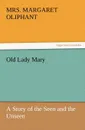 Old Lady Mary - Mrs Margaret Oliphant
