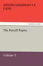 The Purcell Papers - Joseph Sheridan Le Fanu
