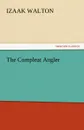 The Compleat Angler - Izaak Walton