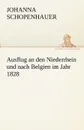 Ausflug an Den Niederrhein Und Nach Belgien Im Jahr 1828 - Johanna Schopenhauer