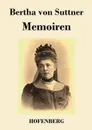 Memoiren - Bertha von Suttner
