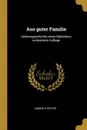 Aus guter Familie. Leidensgeschichte eines Madchens, achtzehnte Auflage - Gabriele Reuter